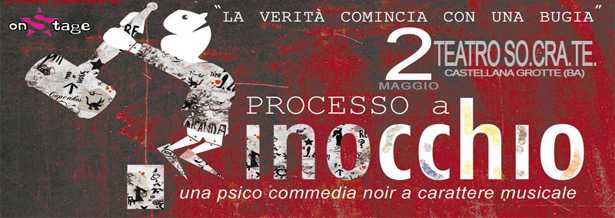 PROCESSO A PINOCCHIO - MUSICAL a Castellana Grotte